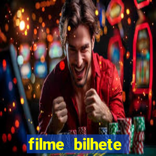 filme bilhete premiado completo dublado